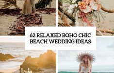 Beach Themed Wedding Decoration For Reception 62 Relaxed Boho Chic Beach Wedding Ideas Cover beach themed wedding decoration for reception|guidedecor.com