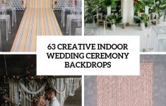 Ceremony Decorations For Indoor Weddings 63 Creative Indoor Wedding Ceremony Backdrops Cover ceremony decorations for indoor weddings|guidedecor.com