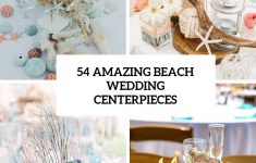 Starfish Wedding Decor 54 Amazing Beach Wedding Centerpieces Cover starfish wedding decor|guidedecor.com