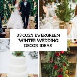Trees For Decoration At Weddings 33 Cozy Evergreen Winter Wedding Decor Ideas Cover trees for decoration at weddings|guidedecor.com