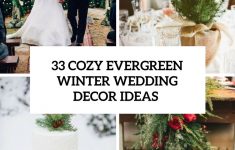 Trees For Decoration At Weddings 33 Cozy Evergreen Winter Wedding Decor Ideas Cover trees for decoration at weddings|guidedecor.com
