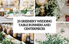 Wedding Decor Greenery 25 Greenery Wedding Table Runners And Centerpieces Cover wedding decor greenery|guidedecor.com