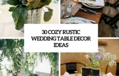 Wedding Table Decor Ideas 30 Cozy Rustic Wedding Table Decor Ideas Cover wedding table decor ideas|guidedecor.com